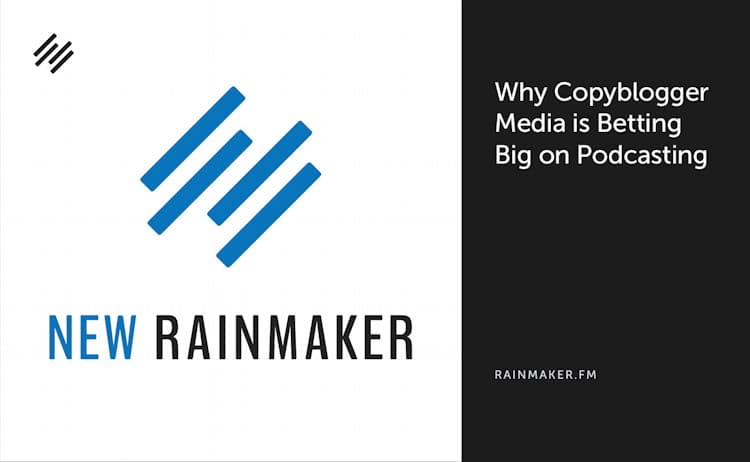 New Rainmaker en de podcast business case